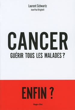 Télécharger le livre :  Cancer : Guérir tous les malades ?