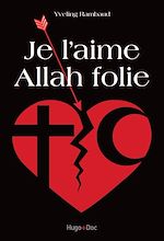 Download this eBook Je l'aime Allah folie