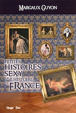 Télécharger le livre :  Petites histoires sexy de l'histoire de France