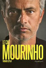 Télécharger le livre :  Le cas Mourinho