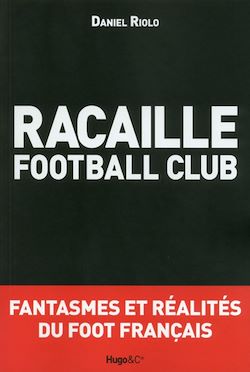 Télécharger le livre :  Racaille football club