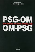 Télécharger le livre :  PSG-OM / OM-PSG Histoire d'une rivalité