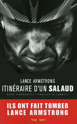 Télécharger le livre :  Lance Armstrong, itinéraire d'un salaud