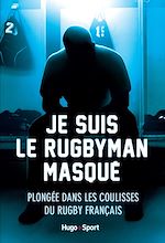 Télécharger le livre :  Je suis le rugbyman masqué