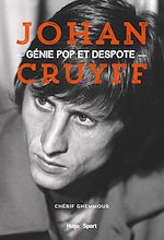 Télécharger le livre :  Johan Cruyff, génie pop et despote