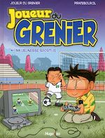 Télécharger le livre :  Le joueur du grenier - tome 4 Le sport c'est la santé