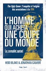 Télécharger le livre :  L'homme qui acheta une coupe du monde - Le complot qatari
