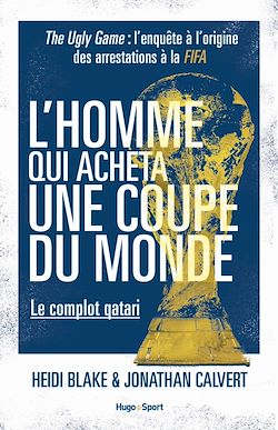 Télécharger le livre :  L'homme qui acheta une coupe du monde - Le complot qatari