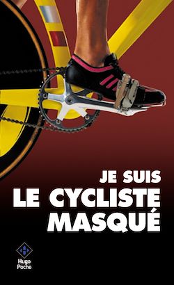 Télécharger le livre :  Je suis le cycliste masqué