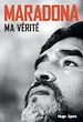 Télécharger le livre :  Maradona, ma vérité