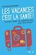 Télécharger le livre :  Les vacances, c'est la santé !