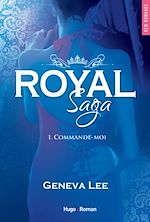 Télécharger le livre :  Royal Saga Episode 4 Commande-moi