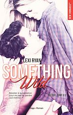 Télécharger le livre :  Reckless & Real Something Wild Prequel
