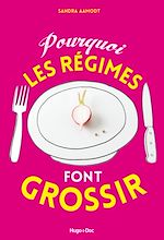 Télécharger le livre :  Pourquoi les régimes font grossir