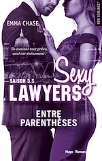 Télécharger le livre :  Sexy lawyers Saison 3.5 Entre parenthèses