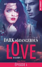 Télécharger le livre :  Dark and dangerous love Episode 1 Saison 1