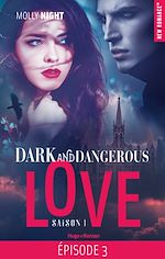 Télécharger le livre :  Dark and dangerous love Episode 3 Saison 1