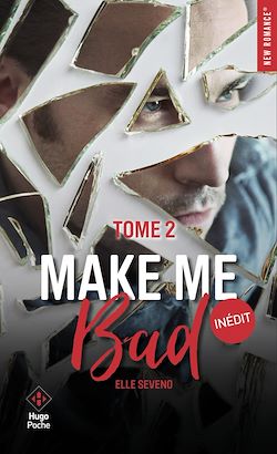 Télécharger le livre :  Make me bad - Tome 02