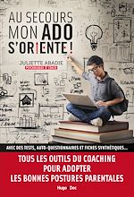 Télécharger le livre :  Au secours mon ado s'oriente !