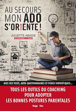 Télécharger le livre :  Au secours mon ado s'oriente !