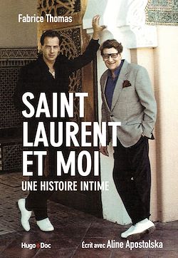 Télécharger le livre :  Saint Laurent et moi - Une histoire intime