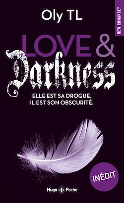 Télécharger le livre :  Love & Darkness - Elle est sa drogue. Il est son obscurité