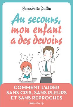 Télécharger le livre :  Au secours, mon enfant à des devoirs
