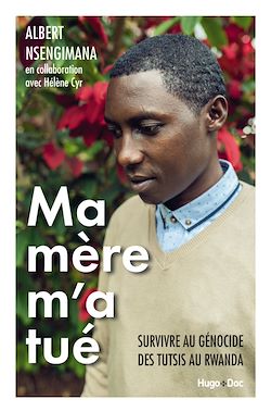 Télécharger le livre :  Ma mère m'a tué - Survivre au génocide des Tutsisau Rwanda