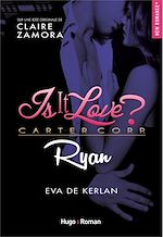 Télécharger le livre :  Is it love ? Carter Corp. Ryan
