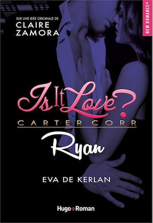 Téléchargez le livre :  Is it love ? Carter Corp. Ryan