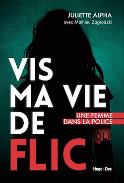 Télécharger le livre :  Vis ma vie de flic