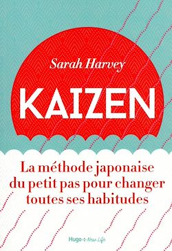 Télécharger le livre :  Kaizen - La méthode japonaise du petit pas pour changer toutes ses habitudes