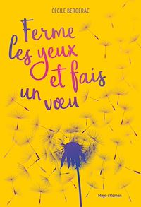Téléchargez le livre :  Ferme les yeux et fais un voeu
