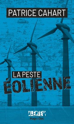 Télécharger le livre :  Alerte - La peste éolienne