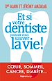 Télécharger le livre :  Et si votre dentiste pouvait vous sauver la vie !