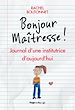 Télécharger le livre :  Bonjour maitresse ! - Journal d'une institutrice d'aujourd'hui