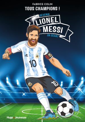 Download the eBook: Lionel Messi - Tous champions