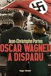 Télécharger le livre :  Oscar Wagner a disparu