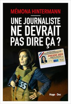 Télécharger le livre :  Une journaliste ne devrait pas dire ça