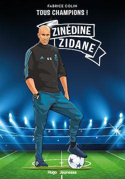 Télécharger le livre :  Tous champions ! Zinedine Zidane