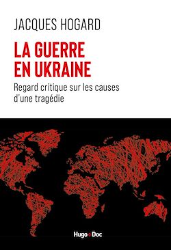 Télécharger le livre :  Regard critique sur les évolutions du monde, du Rwanda à l'Ukraine en passant par le Kosovo et le Sa