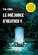 Télécharger le livre :  Le préjudice d'Heather V.