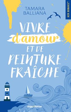 Télécharger le livre :  Vivre d'amour et de peinture fraîche
