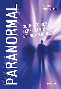Télécharger le livre :  Paranormal - 30 histoires terrifiantes et inexpliquées