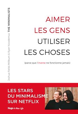 Télécharger le livre :  Aimer les gens, utiliser les choses - (Parce que l'inverse ne fonctionne jamais)