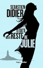 Télécharger le livre :  Ce qu'il nous reste de Julie