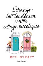 Télécharger le livre :  Echange loft londonien contre cottage bucolique