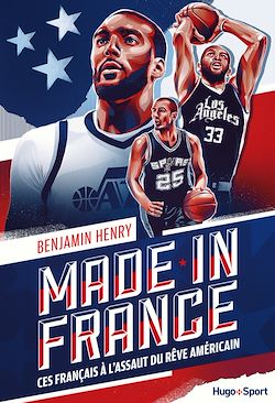 Télécharger le livre :  Made in France - Ces français à l'assaut du rêve américain