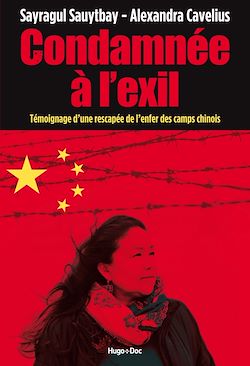 Télécharger le livre :  Condamnée à l'exil - Témoignage d'une rescapée del'enfer des camps chinois