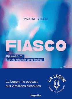 Télécharger le livre :  Fiasco, l'art de rebondir après l'échec